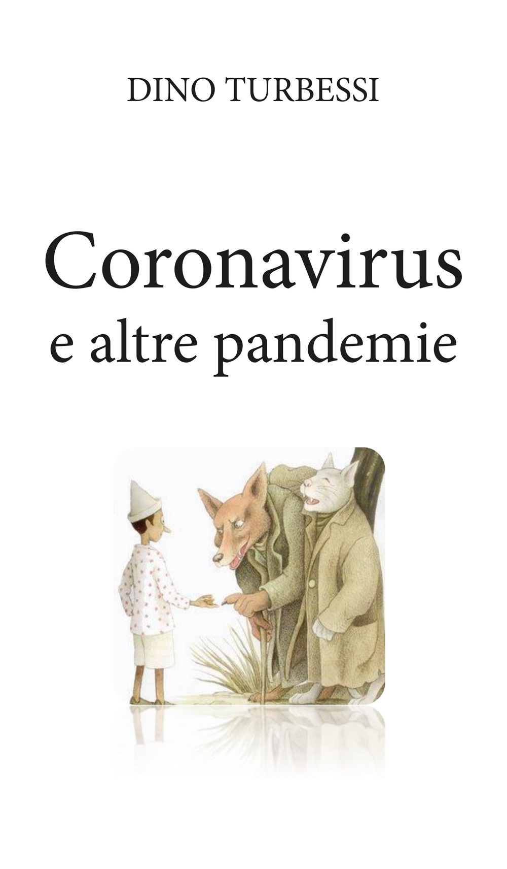 Coronavirus e altre pandemie - Dino Turbessi - Libro - Youcanprint