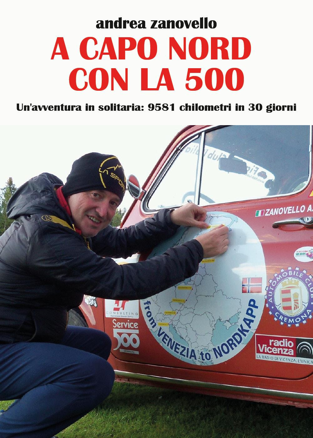 A Capo Nord con la 500 - Andrea Zanovello - Libro - Youcanprint