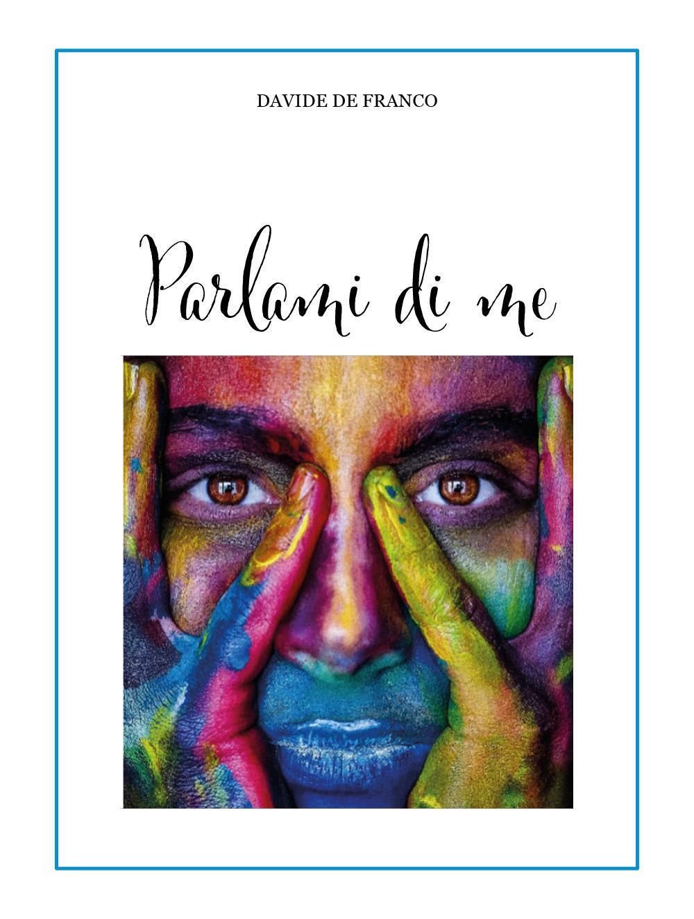 Parlami di me - Davide De Franco - Libro - Youcanprint