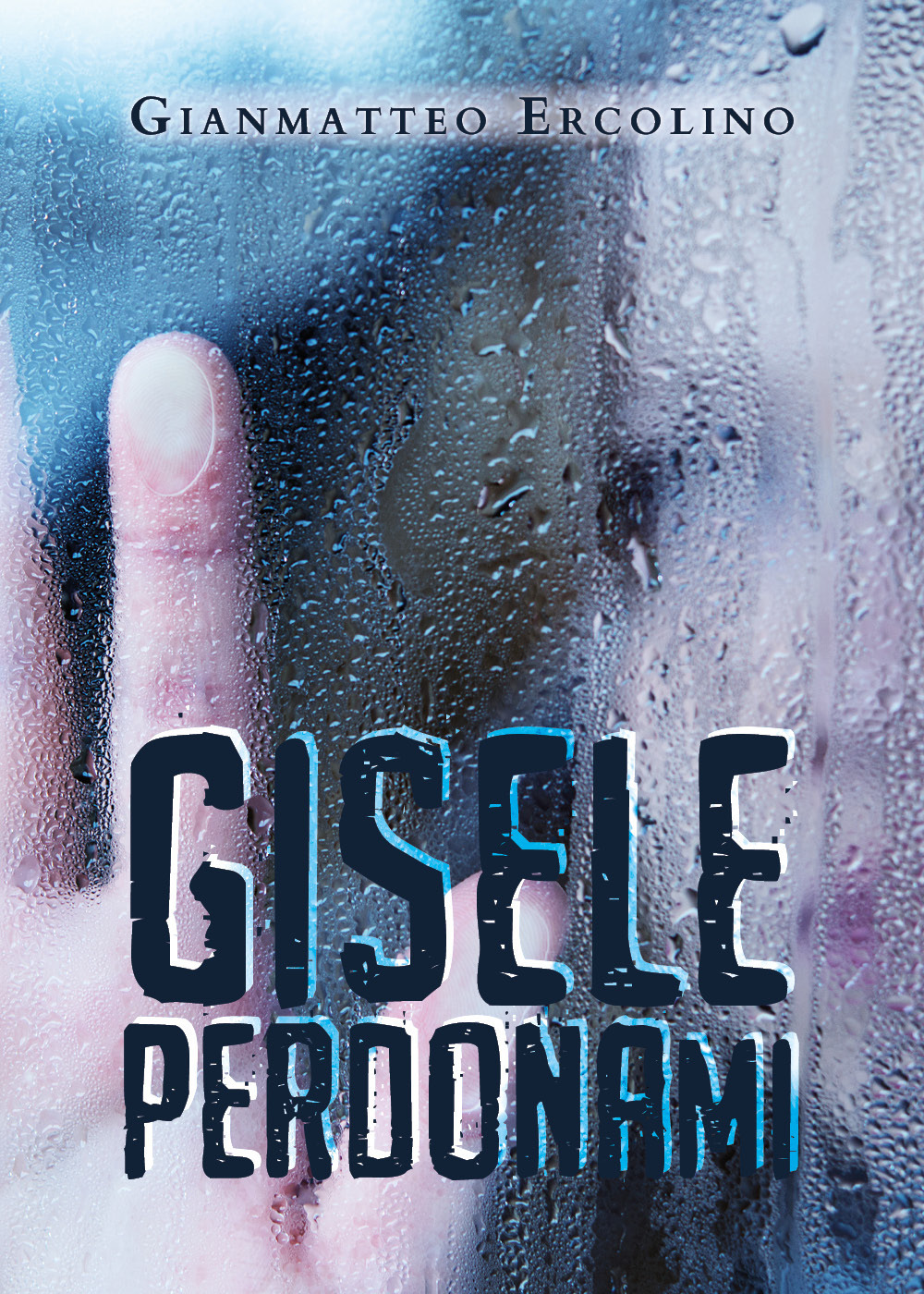 Gisele perdonami - Gianmatteo Ercolino - Libro - Youcanprint
