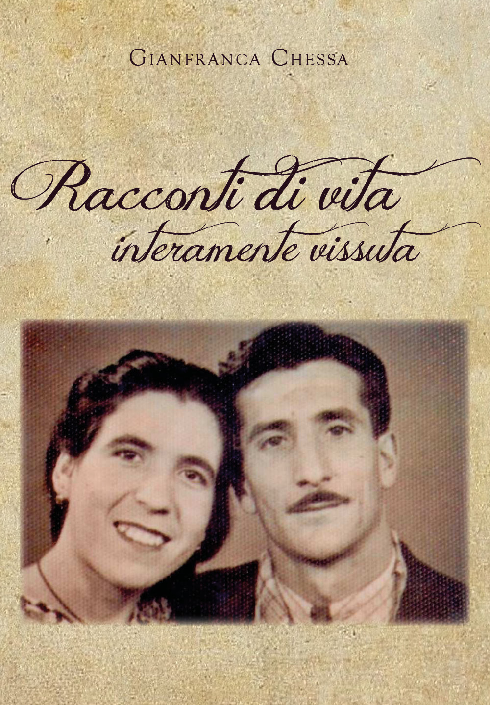 Racconti di vita interamente vissuta - Gianfranca Chessa - Libro - Youcanprint