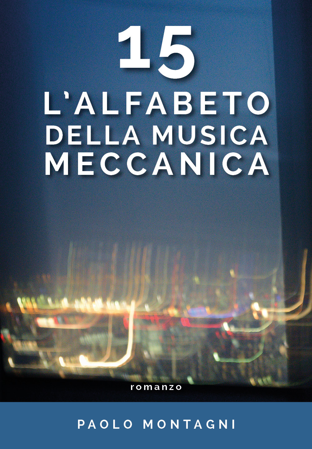15. L'alfabeto della musica meccanica - Paolo Montagni - Libro - Youcanprint