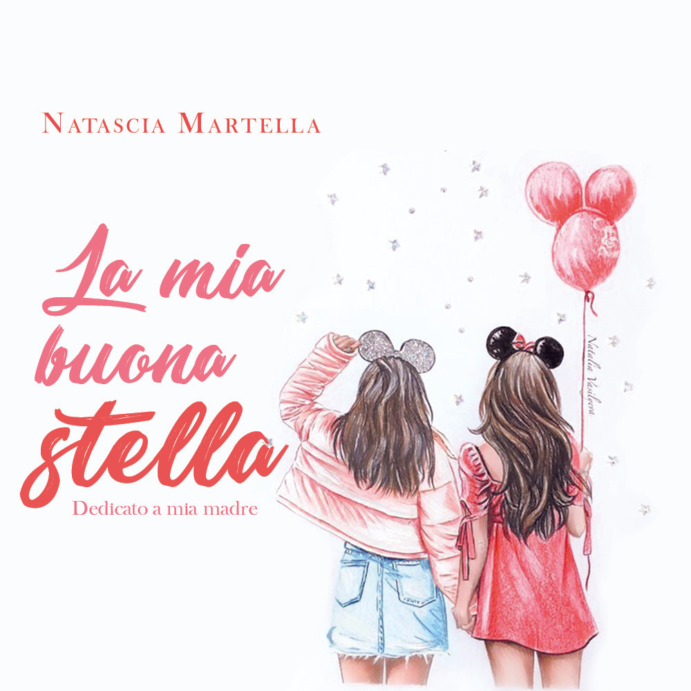 La mia buona stella. Dedicato a mia madre - Natascia Martella - Libro - Youcanprint