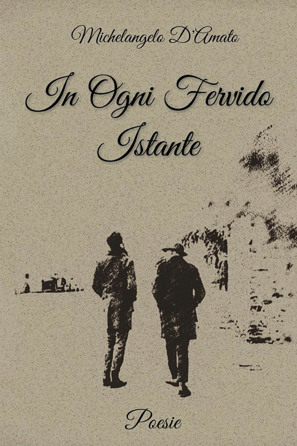 In ogni fervido istante - Michelangelo D'Amato - Libro - Youcanprint