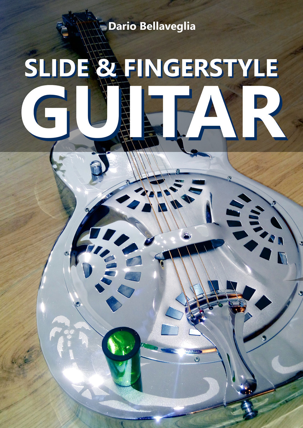 Slide & fingerstyle guitar - Dario Bellaveglia - Libro - Youcanprint
