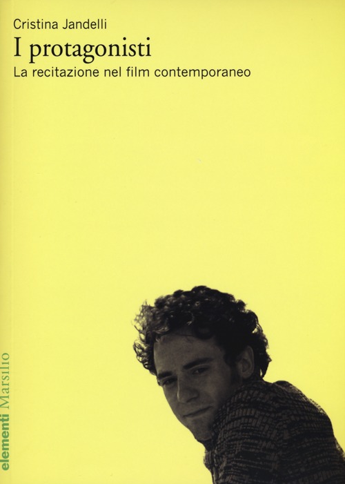 I protagonisti. La recitazione nel film contemporaneo