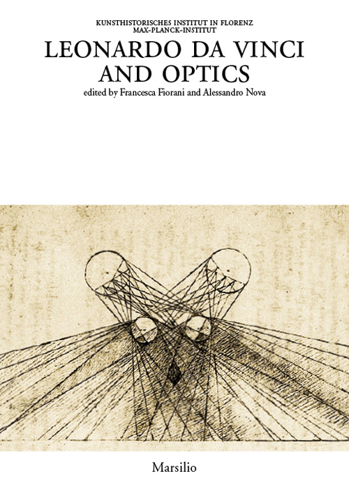 Leonardo da Vinci and optics. Ediz. illustrata