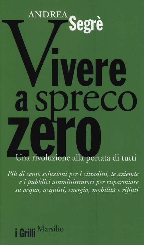 Vivere a spreco zero. Una rivoluzione alla portata di tutti