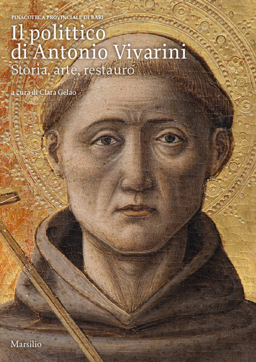 Il polittico di Antonio Vivarini. Storia, arte, restauro. Ediz. illustrata