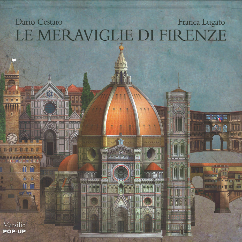 Le meraviglie di Firenze. Libro pop-up. Ediz. illustrata