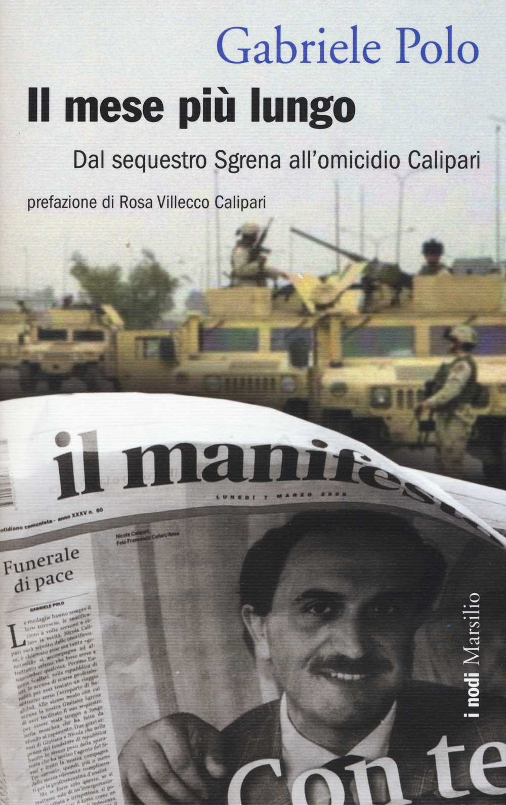 Il mese più lungo. Dal sequestro Sgrena all'omicidio Calipari