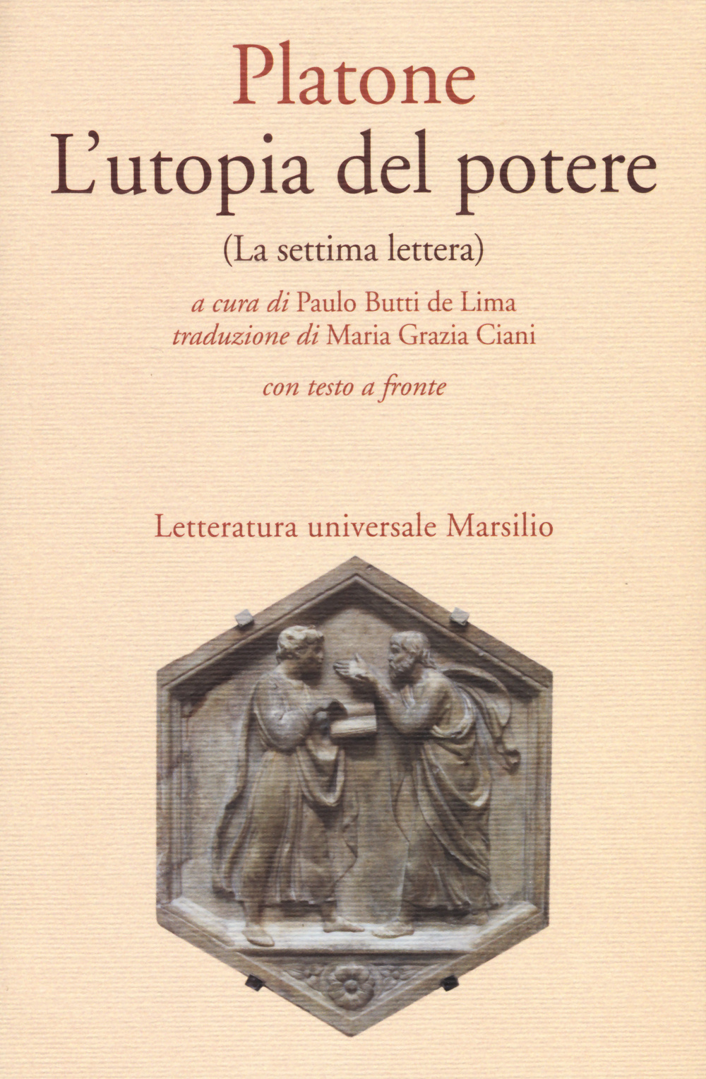 L'utopia del potere (La settima lettera). Testo greco a fronte