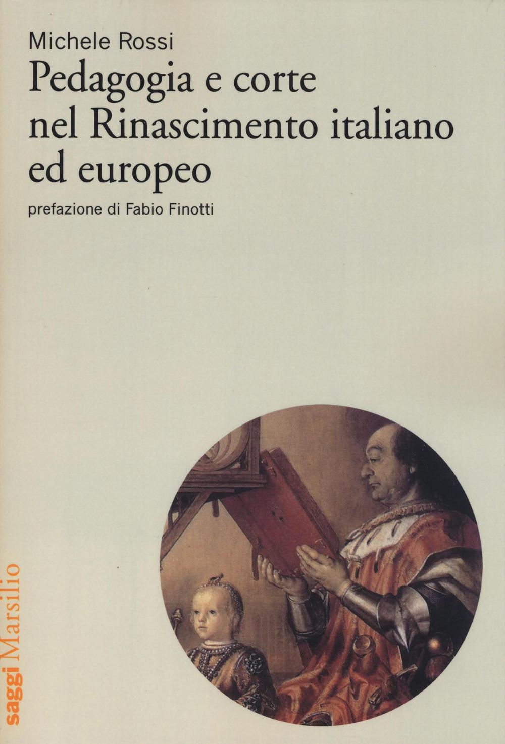 Pedagogia e corte nel Rinascimento italiano ed europeo