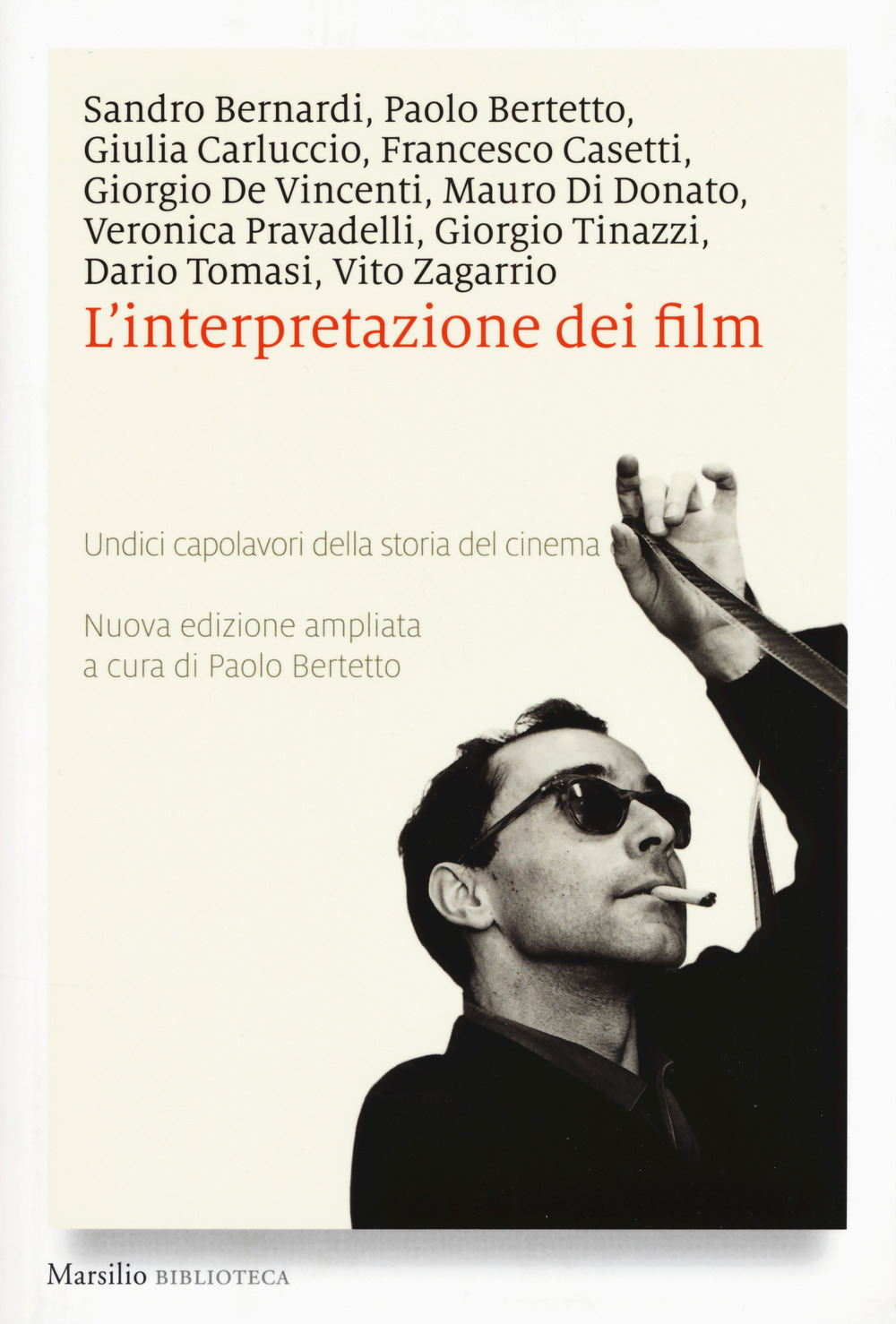 L'interpretazione dei film. Undici capolavori della storia del cinema. Nuova ediz.