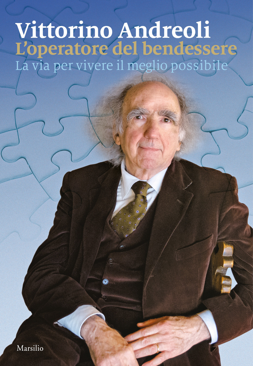 L'operatore del bendessere. La via per vivere il meglio possibile