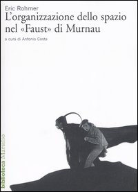 L'organizzazione dello spazio nel «Faust» di Murnau