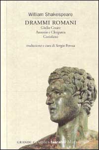 Drammi romani: Giulio Cesare-Antonio e Cleopatra-Coriolano