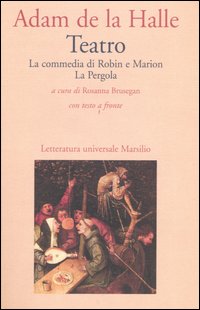 Teatro. La commedia di Robin e Marion-La pergola. Testo francese a fronte