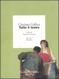 Tutto il teatro. Vol. 1: 1870-1873