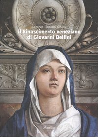 Il Rinascimento veneziano di Giovanni Bellini