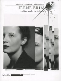 Irene Brin. Italian style in fashion. Ediz. illustrata