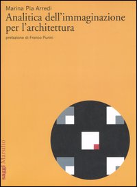 Analitica dell'immaginazione per l'architettura