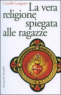 La vera religione spiegata alle ragazze