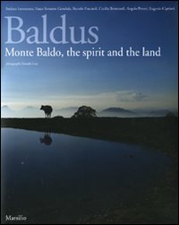 Baldus. Monte Baldo, the spirit and the land. Ediz. inglese