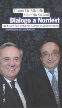 Dialogo a Nordest. Sul futuro dell'Italia tra Europa e Mediterraneo