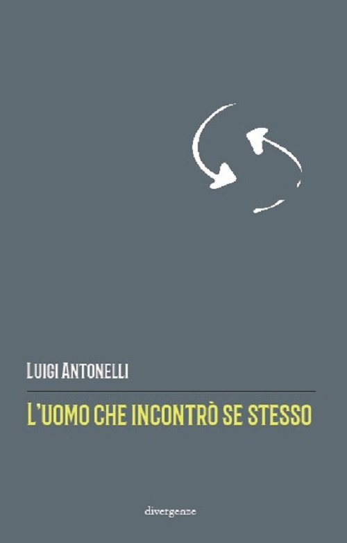 L'uomo che incontrò se stesso