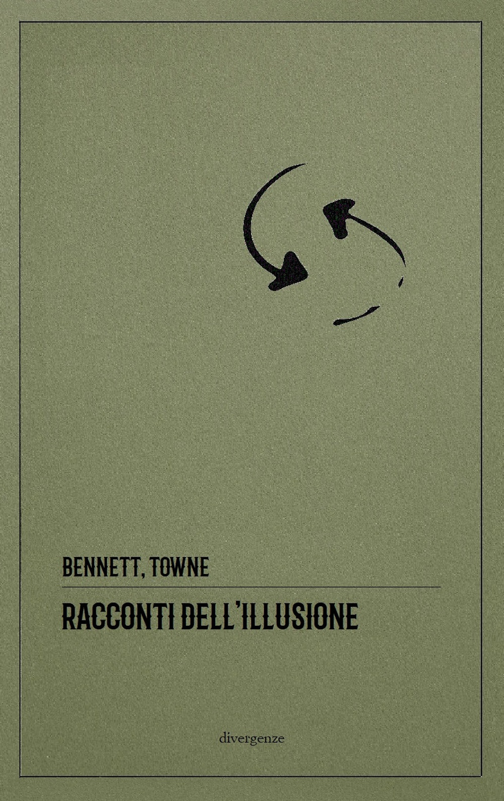 Racconti dell'illusione. Ediz. integrale