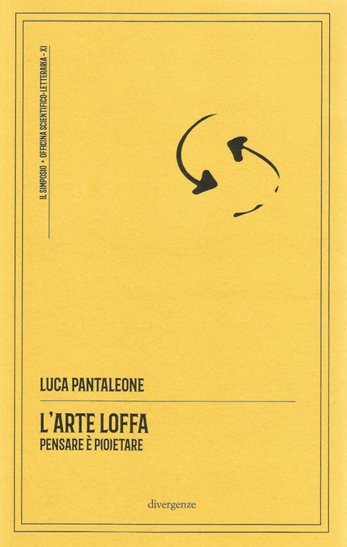 L'arte loffa. Pensare è p(o)etare - Luca Pantaleone - Libro - Divergenze