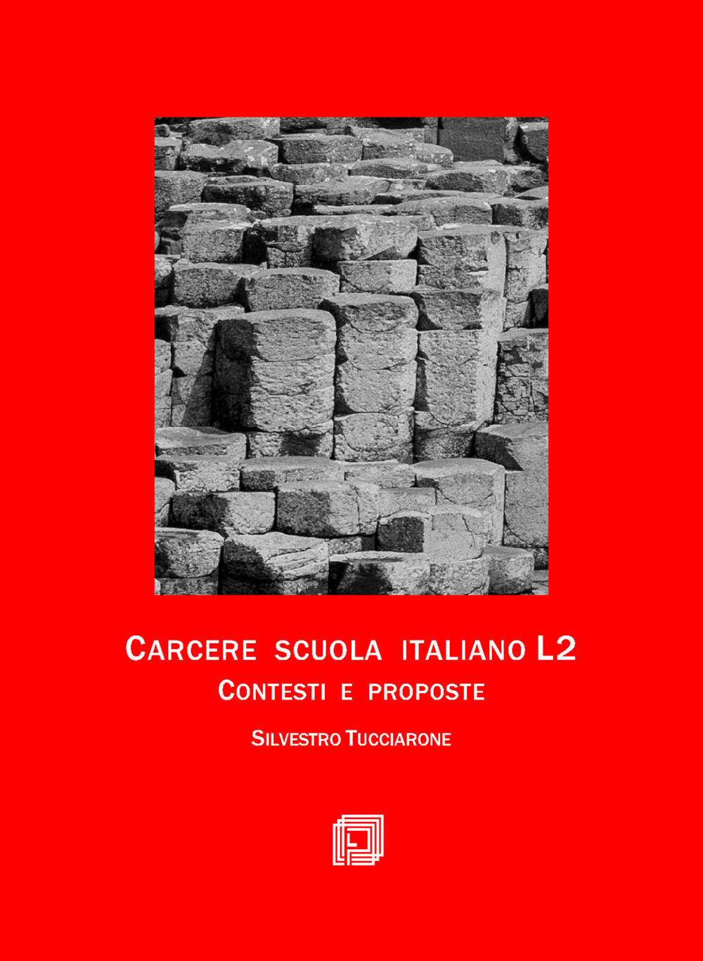 Carcere e scuola. Italiano L2. Contesti e proposte - Silvestro Tucciarone - Libro - Progetto Libreria