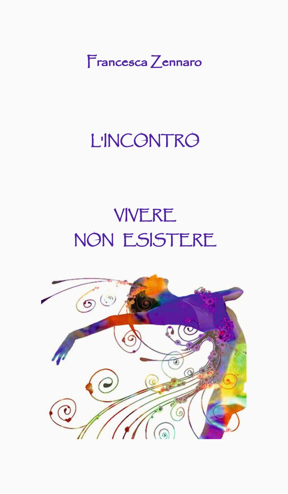 L'incontro. Vivere non esistere