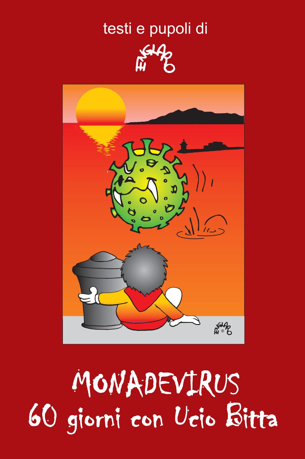 Monadevirus. 60 giorni con Ucio Bitta