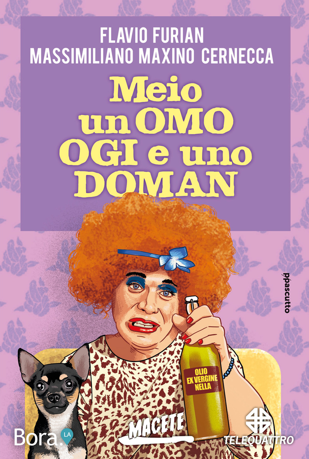 Meio un omo ogi e uno doman