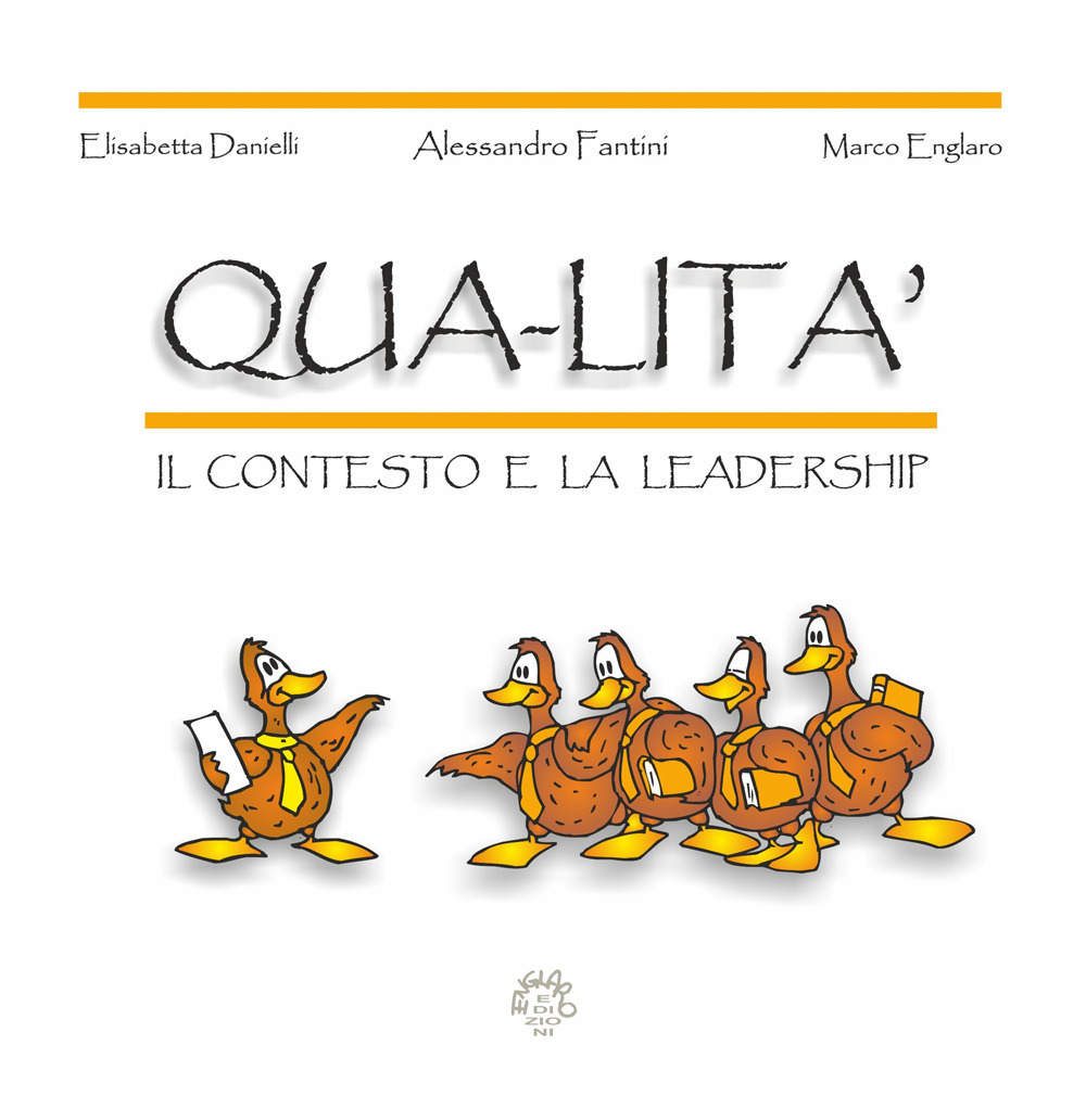 Qua-lità. Il contesto e la leadership