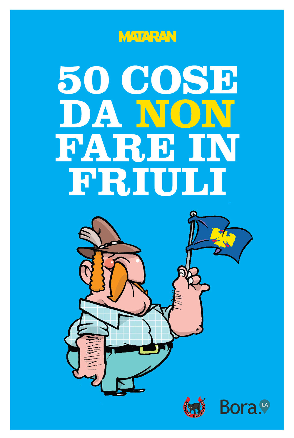 50 cose da non fare in Friuli
