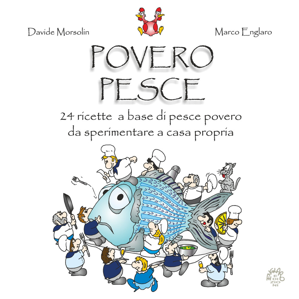 Povero pesce. 24 ricette a base di pesce povero da sperimentare a casa propria