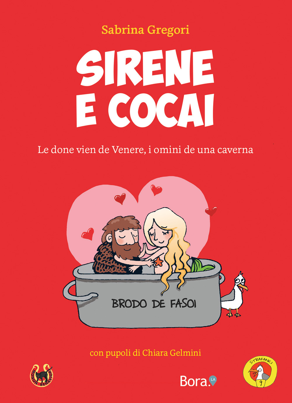 Sirene e Cocai. Le done vien de Venere, i omini de una caverna