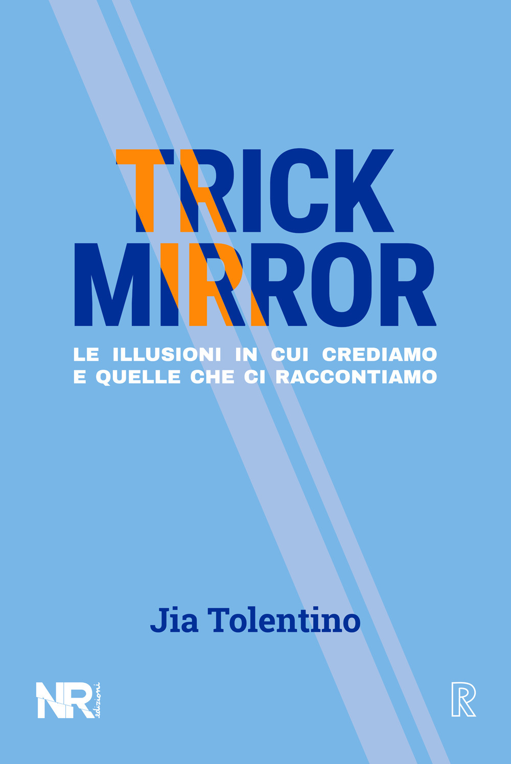 Trick Mirror. Le illusioni in cui crediamo e quelle che ci raccontiamo