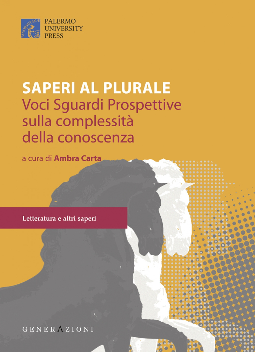 Saperi al plurale. Voci, sguardi, prospettive sulla complessità della conoscenza