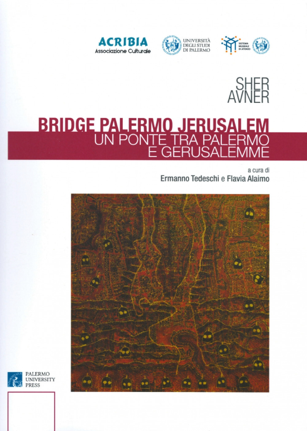 Bridge Palermo Jerusalem-Un ponte tra Palermo e Gerusalemme. Ediz. illustrata