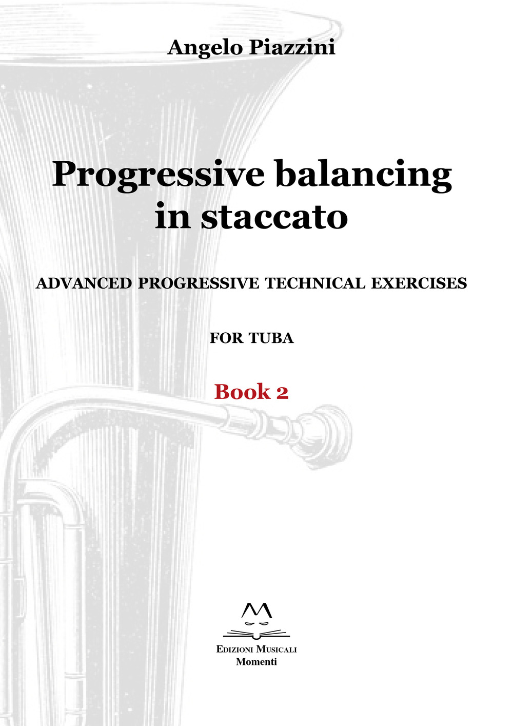 Progressive balancing in staccato. Advanced progressive technical exercises for tuba. Vol. 2