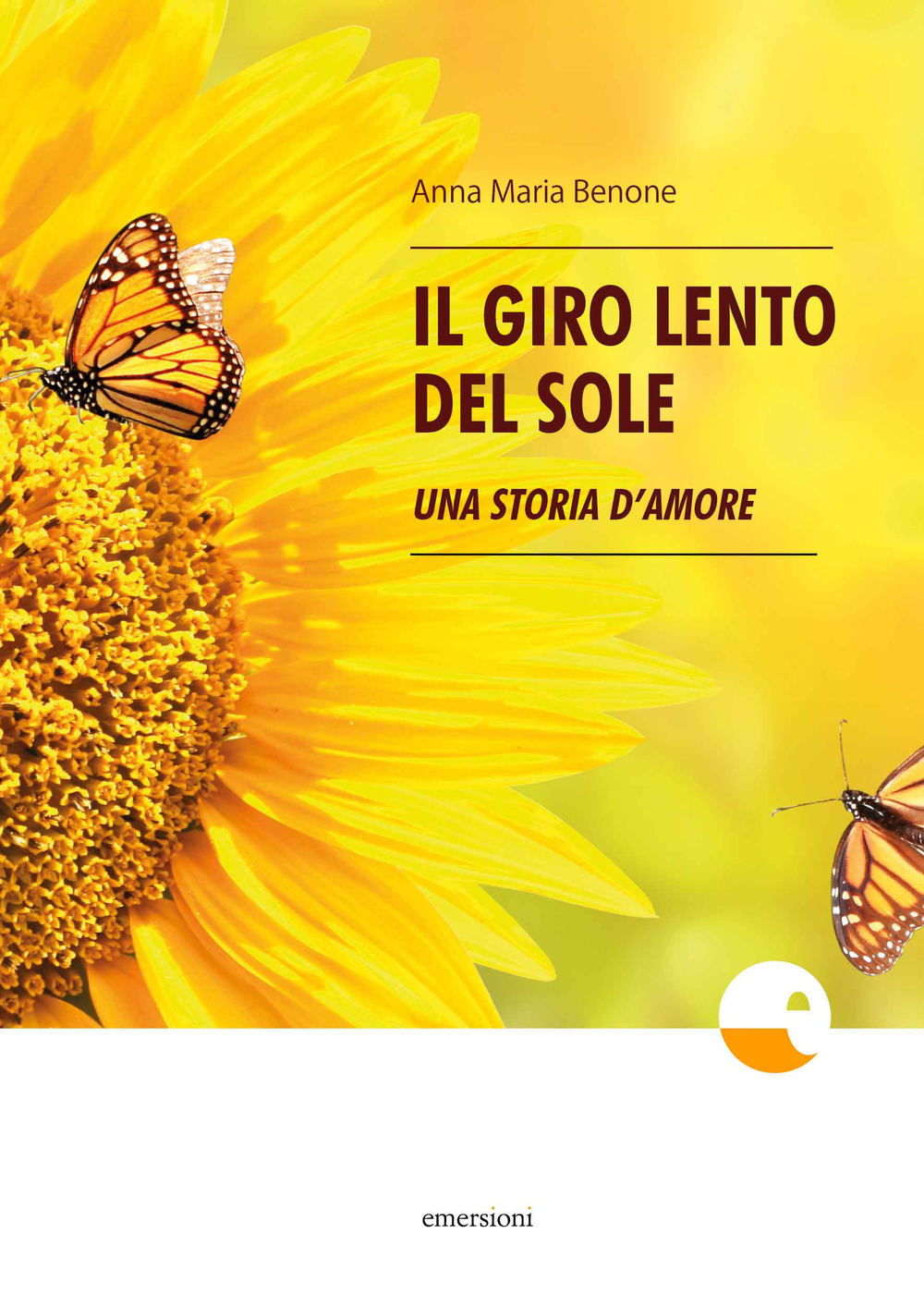 Il giro lento del sole. Una storia d'amore