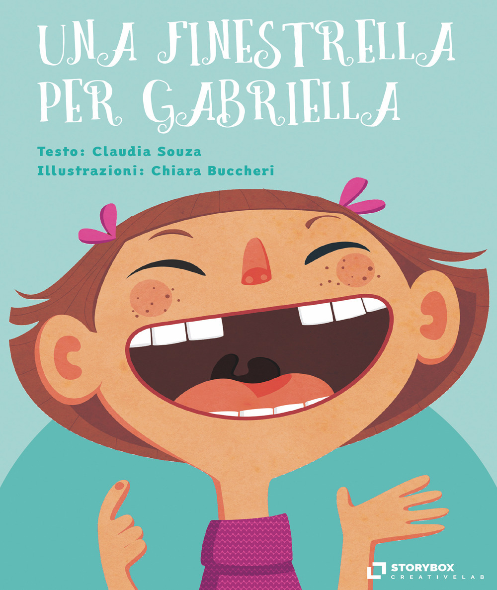 Una finestrella per Gabriella - Claudia Souza - Libro - Storybox