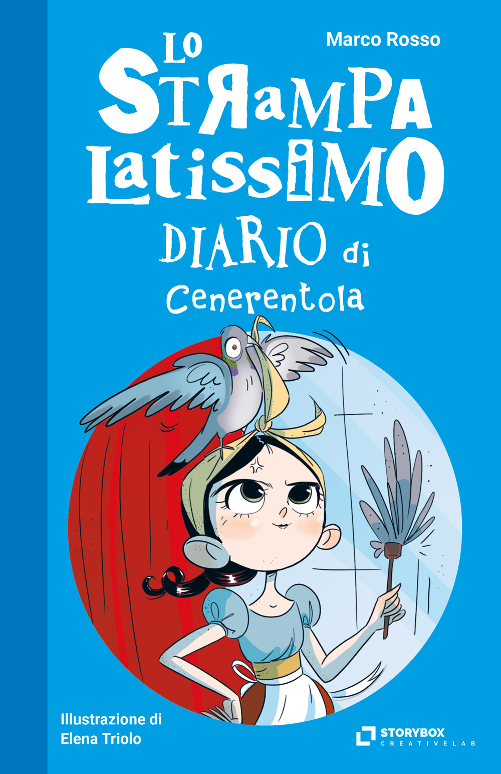 Lo strampalatissimo diario di Cenerentola - Marco Rosso - Libro - Storybox
