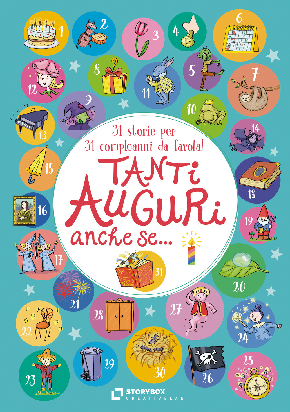 Tanti auguri, anche se... 31 storie per 31 compleanni da favola! - Libro - Storybox