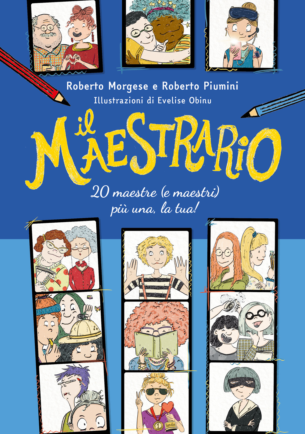 Il maestrario. 20 maestre (e maestri) più una, la tua! - Roberto Piumini; Roberto Morgese - Libro - Storybox