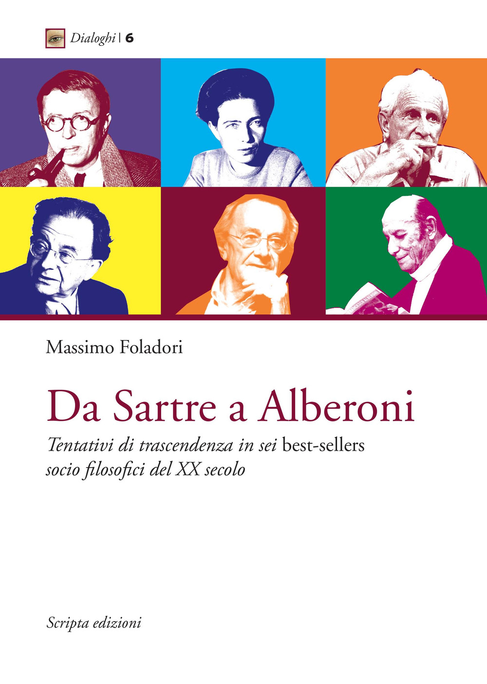 Da Sartre a Alberoni. Tentativi di trascendenza in sei best-sellers socio filosofici del XX secolo